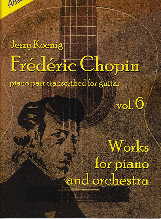 Chopin: selected works trasncribed for guitar - Vol 6
